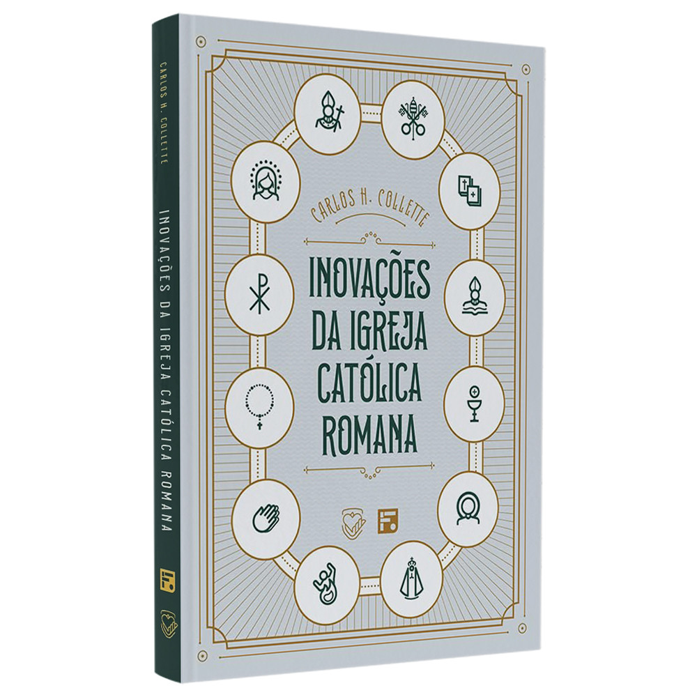 Inovações da Igreja Católica Romana | Carlos H. Collete - Books & Magazines