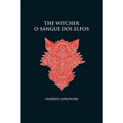 O sangue dos elfos - The Witcher - A saga do bruxo Geralt de Rívia (capa dura)