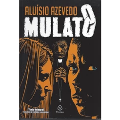 Aluísio Azevedo - O Mulato