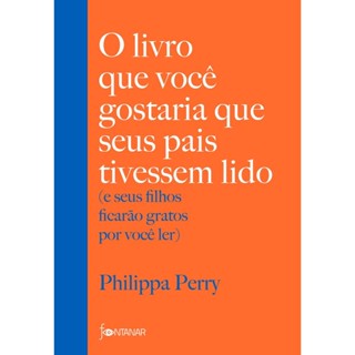 O Livro Que Você Gostaria Que Seus Pais Tivessem Lido
