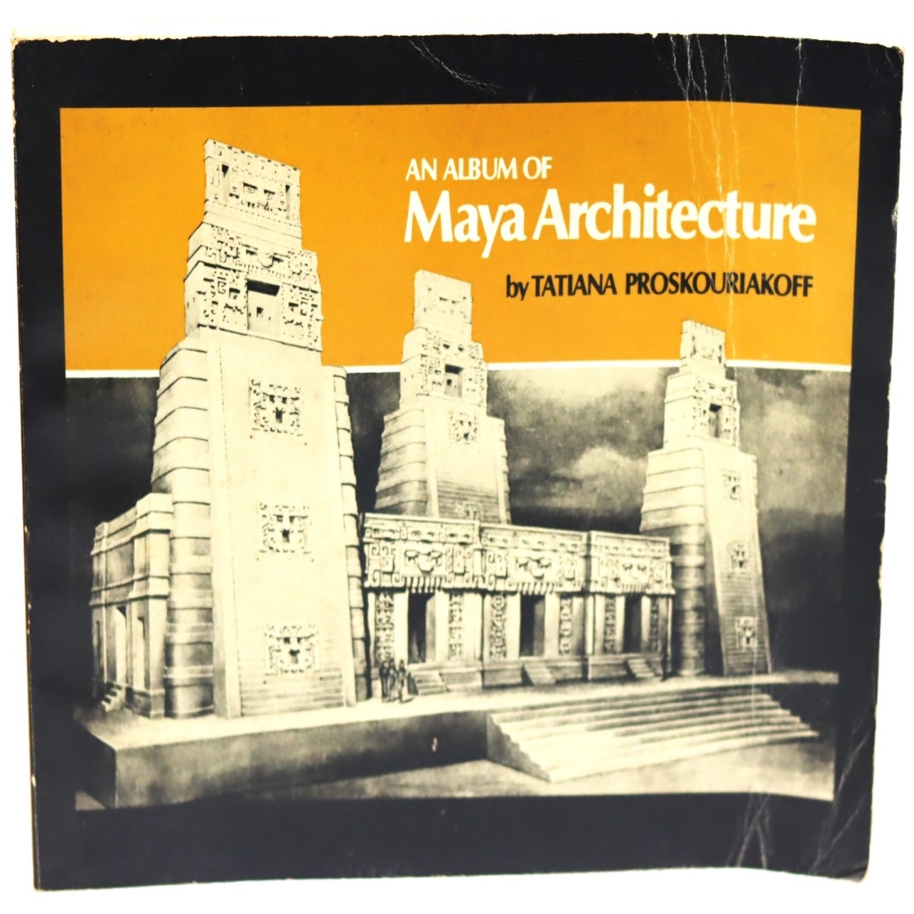 An Album of Maya Architecture autor Tatiana Proskouriakoff