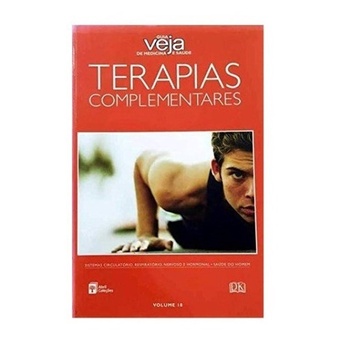 Guia Veja Terapias Complementares Sistemas Circulatório Respiratório Nervoso e Hormonal Saúde do Homem