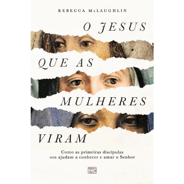 O Jesus Que as Mulheres Viram | Rebecca Mclaughlin - Books & Magazines