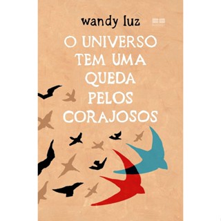 UNIVERSO TEM UMA QUEDA PELOS CORAJOSOS, O - BESTSELLER