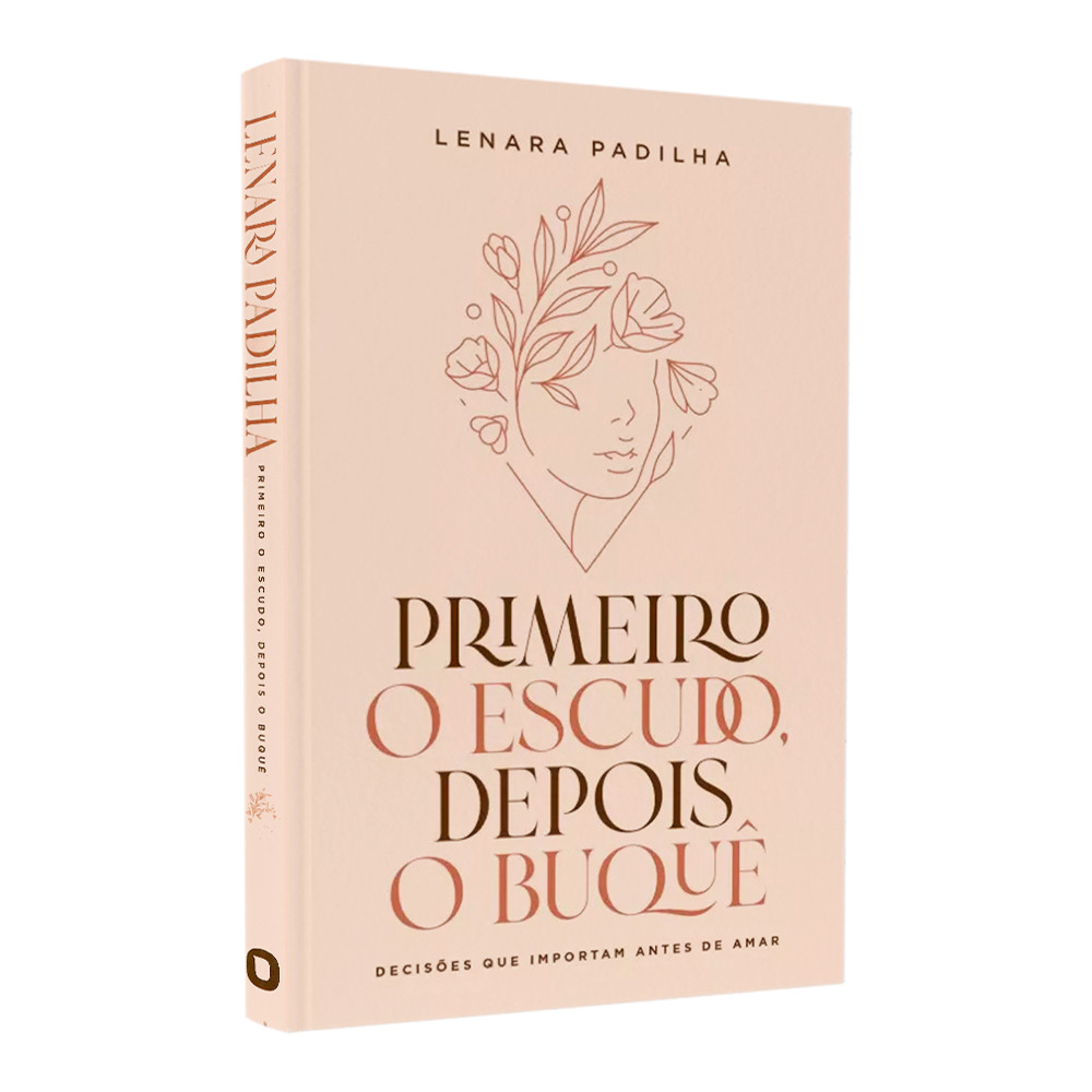 Livro Primeiro O Escudo, Depois O Buque | Lenara Padilha em Oferta na Shopee