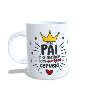 Caneca de Porcelana Meu Pai é Melhor Com Cerveja - 1 unidade - Rizzo em Oferta na Shopee
