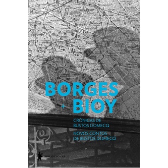 Livro Crônicas De Bustos Domecq | Novos Contos De Bustos Domecq (Novo, Lacrado)