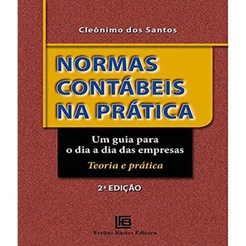 NORMAS CONTABEIS NA PRATICA UM GUIA PARA O DIA A DIA DAS EMPRESAS 02 ED