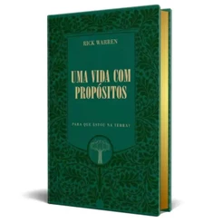 Livro Uma Vida com Propósitos | Capa Dura Edição Luxo | Rick Warren