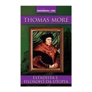 Livro Thomas More: Estadista E Filósofo Da Utopia (Novo, Lacrado)