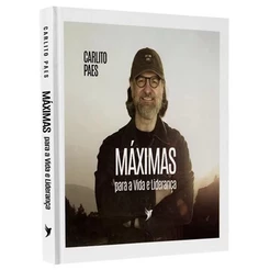 Máximas para Uma Vida e Liderança | Carlito Paes Autor do Bom dia Santo Espirito