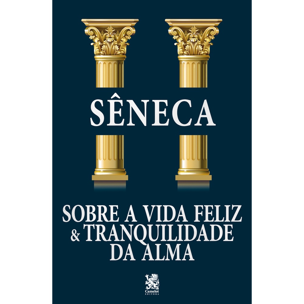 Sobre a Vida Feliz e Tranquilidade da Alma - Sêneca em Oferta na Shopee