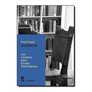 Livro Um Mistério Para Ernest Hemingway - Suspense envolvente com o icônico escritor americano. Perfeito para os amantes (Novo, Lacrado)