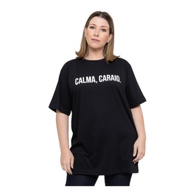 Camiseta Oversized Feminino Plus Size Calma Caraio