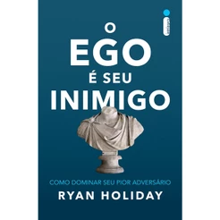O ego é seu inimigo - Intrínseca