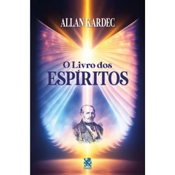 O Livro dos Espíritos - Allan Kardec