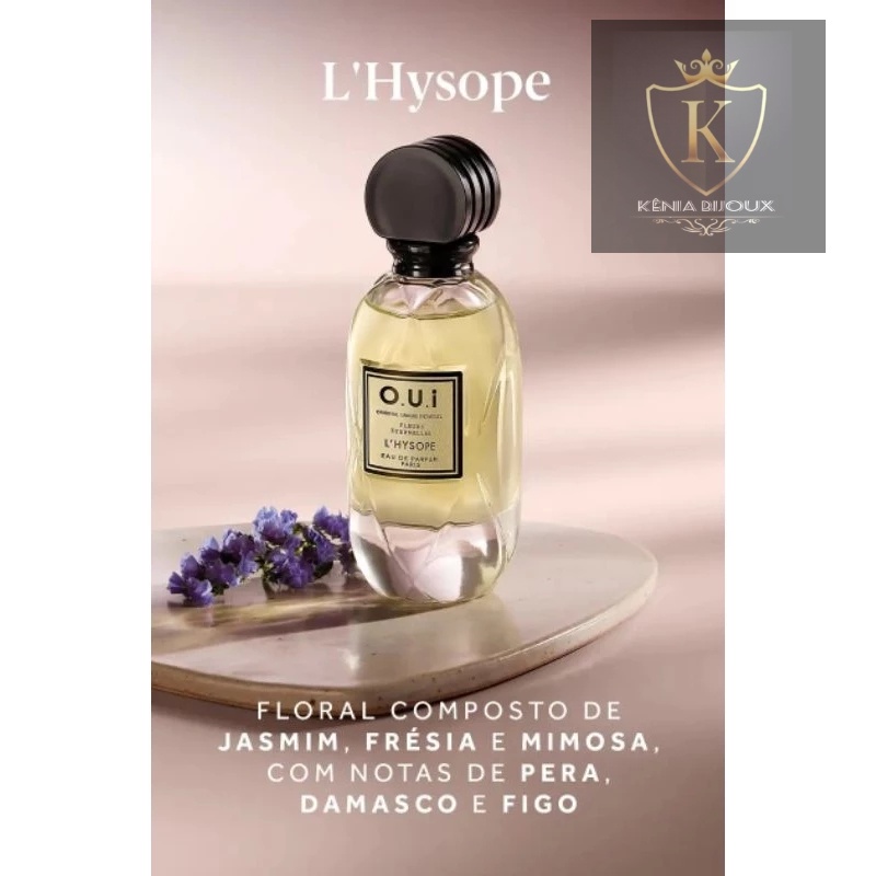 O.u.i Perfume Feminino I'Hysope 75ml Perfumaria Francesa Ediçao Limitada o Boticario (oui) (Fleurs Eternelles)