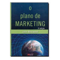O Plano de Marketing 3ª Edição - John Westwood