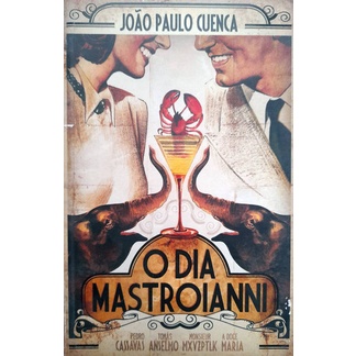 Livro: O Dia Mastroianni - Romance de João Paulo Cuenca (Novo, Lacrado)