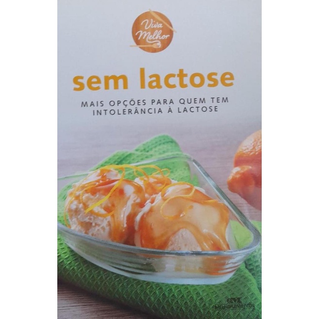 Livro: Viva Melhor! Sem Lactose - Mais opções para quem tem intolerância à lactose (Novo, Lacrado)