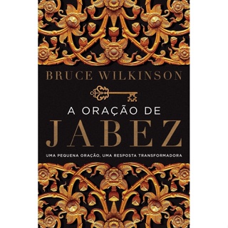 A Oração de Jabez: Uma Pequena Oração, uma Resposta Transformadora | Bruce Wilkinson em Oferta na Shopee