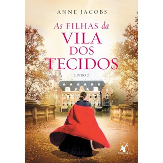 FILHAS DA VILA DOS TECIDOS, AS - LIVRO 2 - ARQUEIRO em Oferta na Shopee