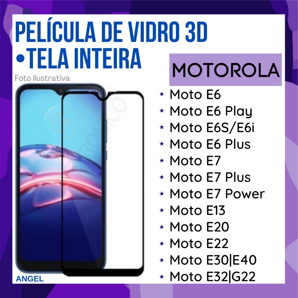 Película de Vidro 3D Tela Inteira Motorola Moto E6/ Moto E6 Play/ Moto E6i|E6s/ Moto E6 Plus/ Moto E7/ Moto E7 Plus/ Moto E7 Power/ Moto E13/ Moto E20/ Moto E22/ Moto E30|E40/ Moto E32|G22 /Protetor de Tela.