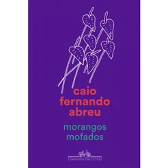Morangos mofados - Companhia das Letras