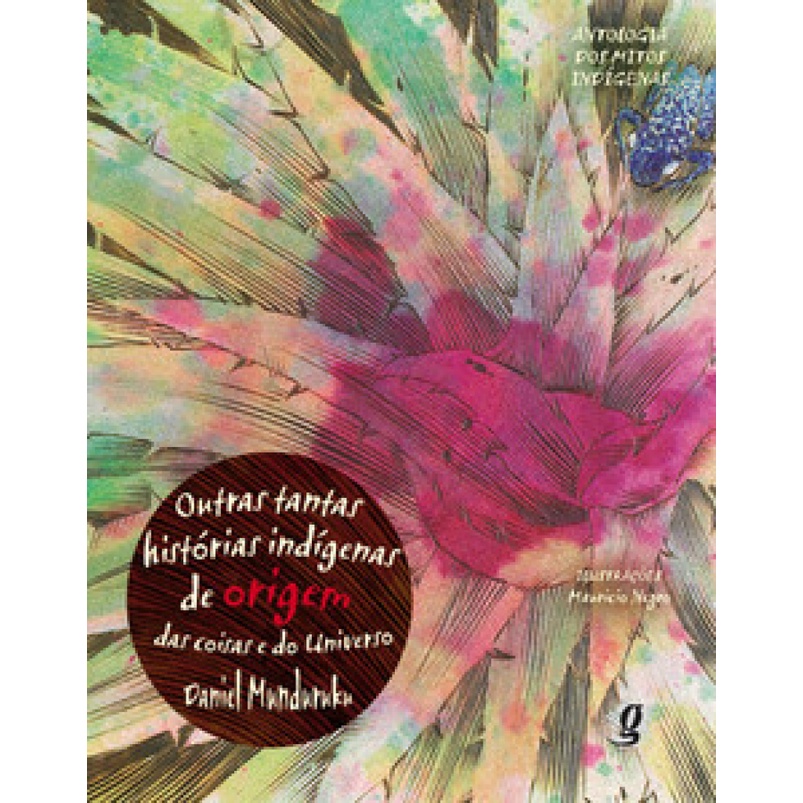 Outras tantas historias  indigenas de origem das coisas e do universo