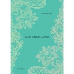 AMOR À MODA ANTIGA