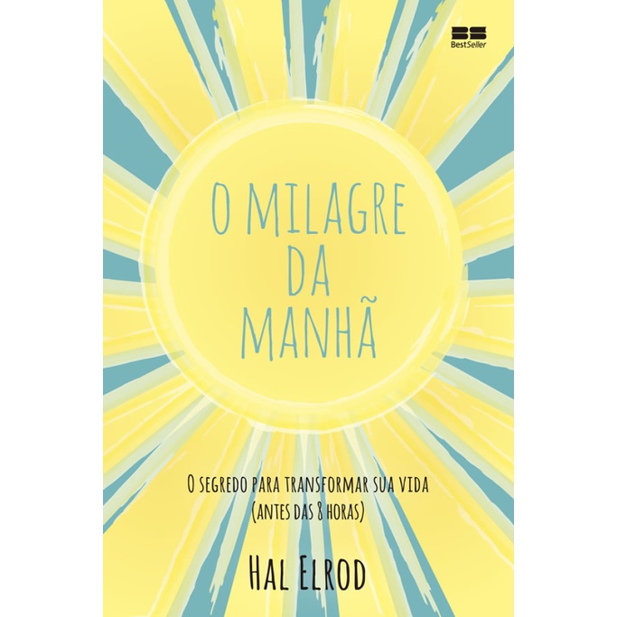 O MILAGRE DA MANHÃ O SEGREDO PARA TRANSFORMAR SUA VIDA (ANTES DAS 8 HORAS) em Oferta na Shopee