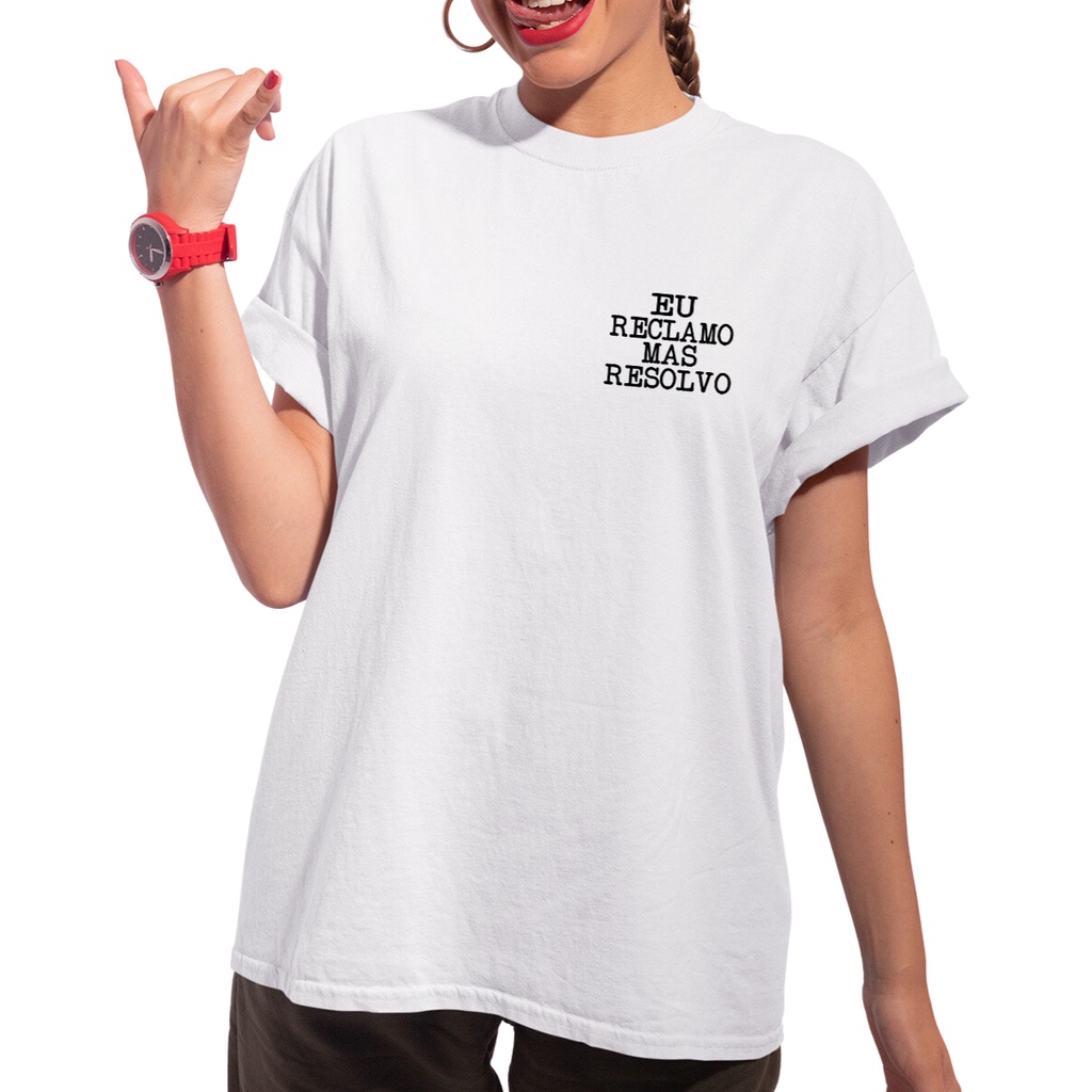 Camiseta Feminina Eu Reclamo Mas Eu Resolvo Estilo T-shirt