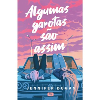 ALGUMAS GAROTAS SAO ASSIM - ALT