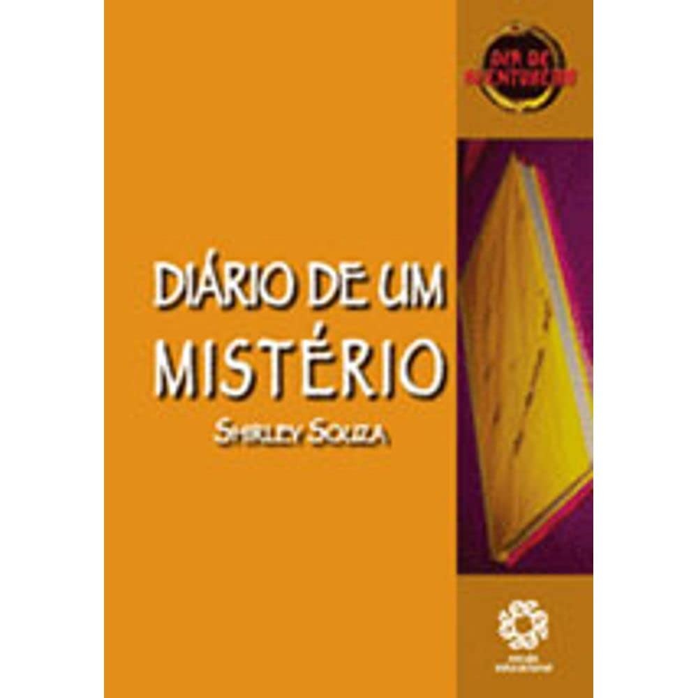 Diário de Um Mistério - Col. Dia de Aventureiros autor Shirley Souza