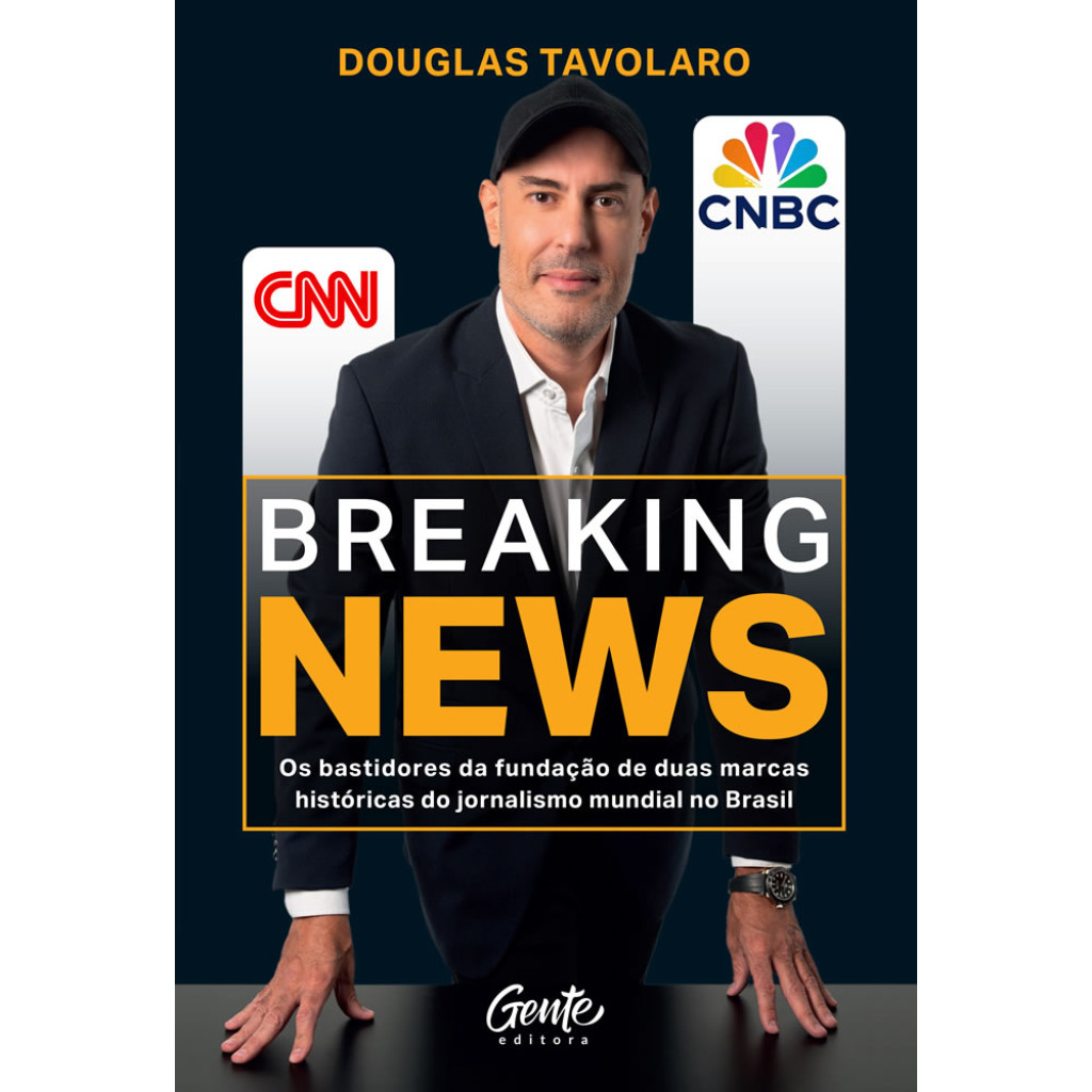 BREAKING NEWS OS BASTIDORES DA FUNDAÇÃO DE DUAS MARCAS HISTÓRICAS DO JORNALISMO MUNDIAL NO BRASIL