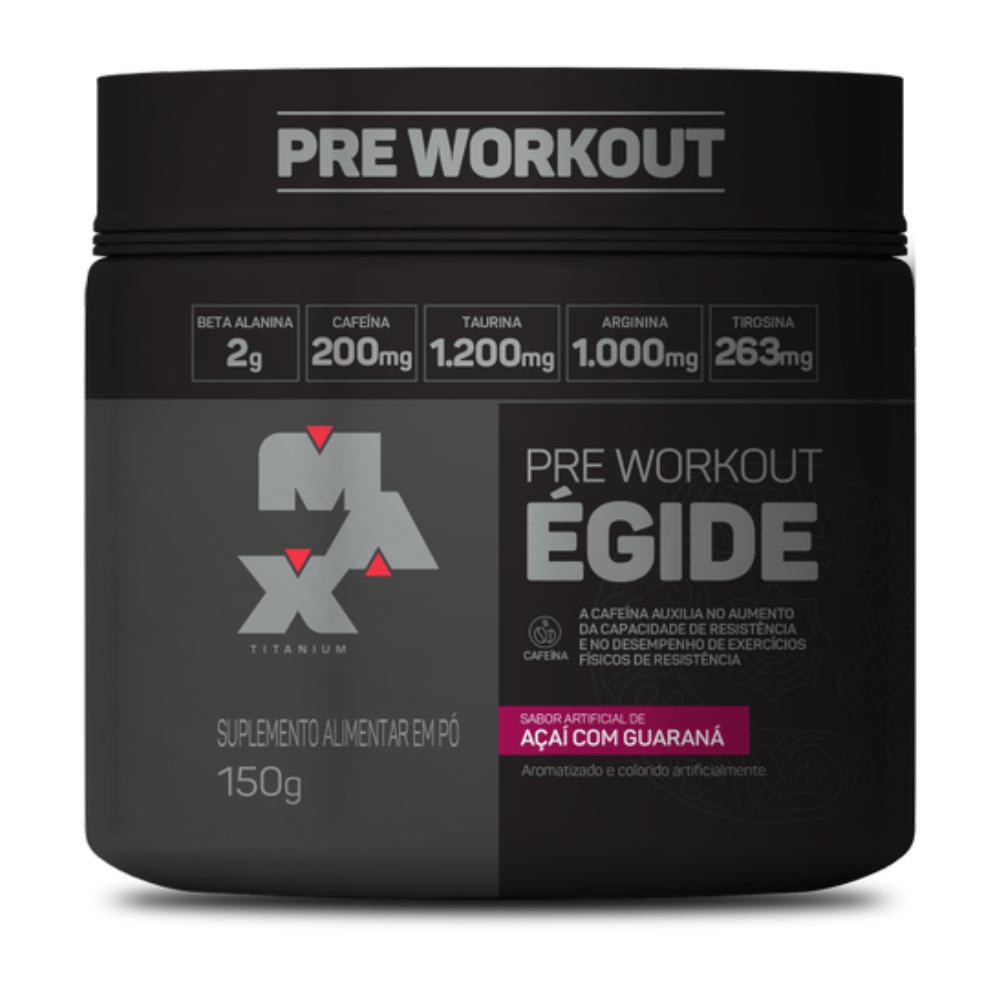 Pré-Treino Égide Suplemento em Pó 150g - Max Titanium Linha Pré Workout Égide em Oferta na Shopee