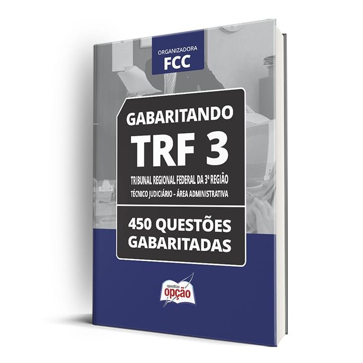 Caderno TRF 3 - Técnico Judiciário - Área Administrativa - 450 Questões Gabaritadas