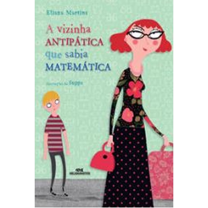 A VIZINHA ANTIPÁTICA QUE SABIA MATEMÁTICA - Books & Magazines