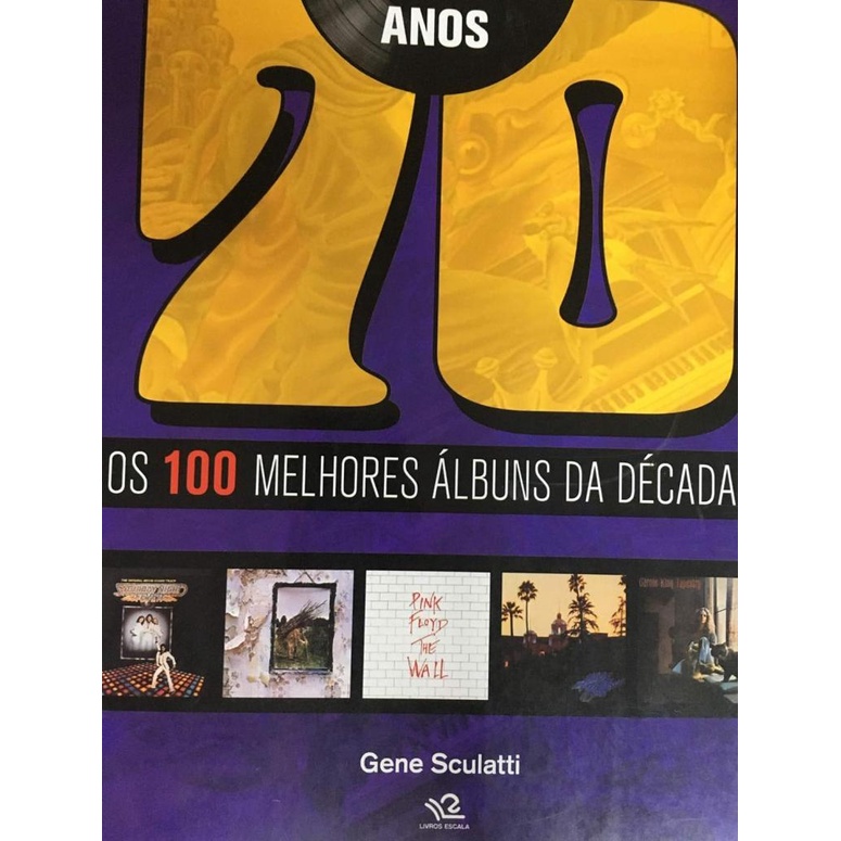 Livro: Anos 70 - Os 100 Melhores Álbuns da Década (Novo, Lacrado)