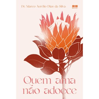 Quem Ama Não Adoece - Nova Versão