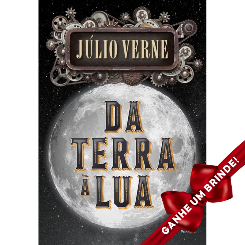 Livro Da Terra à Lua - Júlio Verne - Principis Clássico Da Literatura Aventura Ciencia Ficção