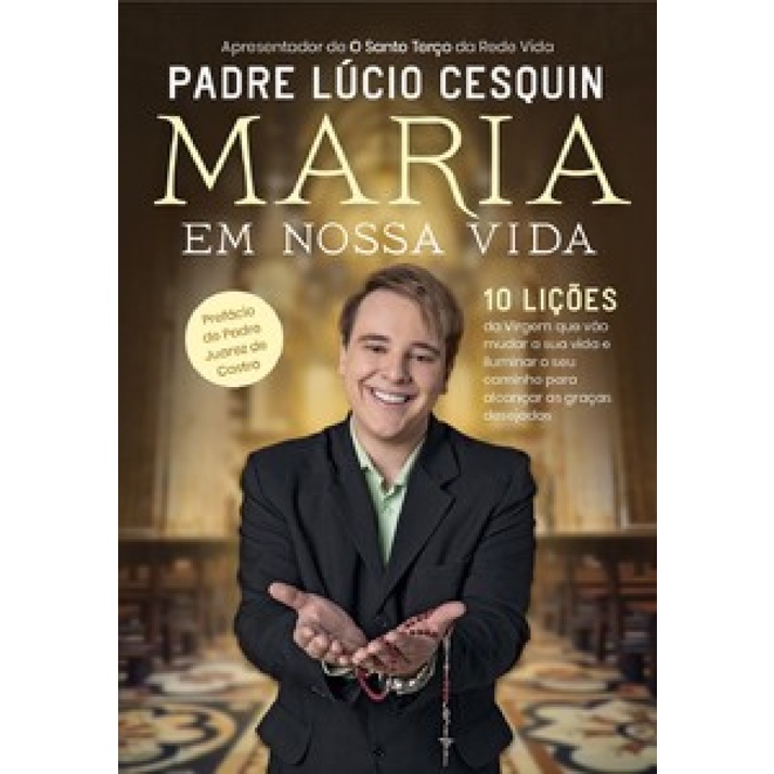 MARIA EM NOSSA VIDA 10 LIÇÕES DA VIRGEM QUE VÃO MUDAR A SUA VIDA E ILUMINAR O SEU CAMINHO PARA ALCANÇAR AS GRAÇAS DESEJADAS em Oferta na Shopee