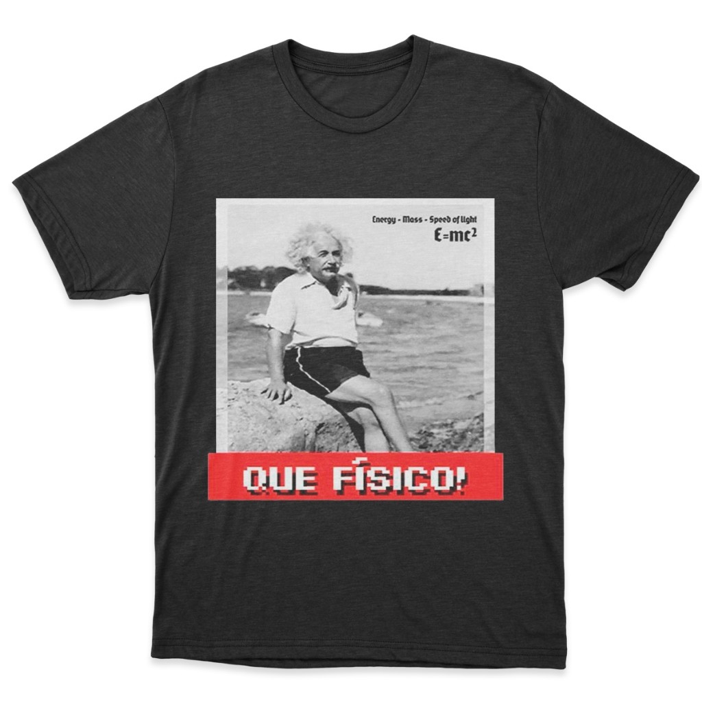 camisa Camiseta Que Fisico Albert Einstein Meme Engraçada 100% Algodão Unissex em Oferta na Shopee