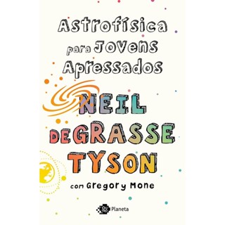 Astrofísica Para Jovens Apressados