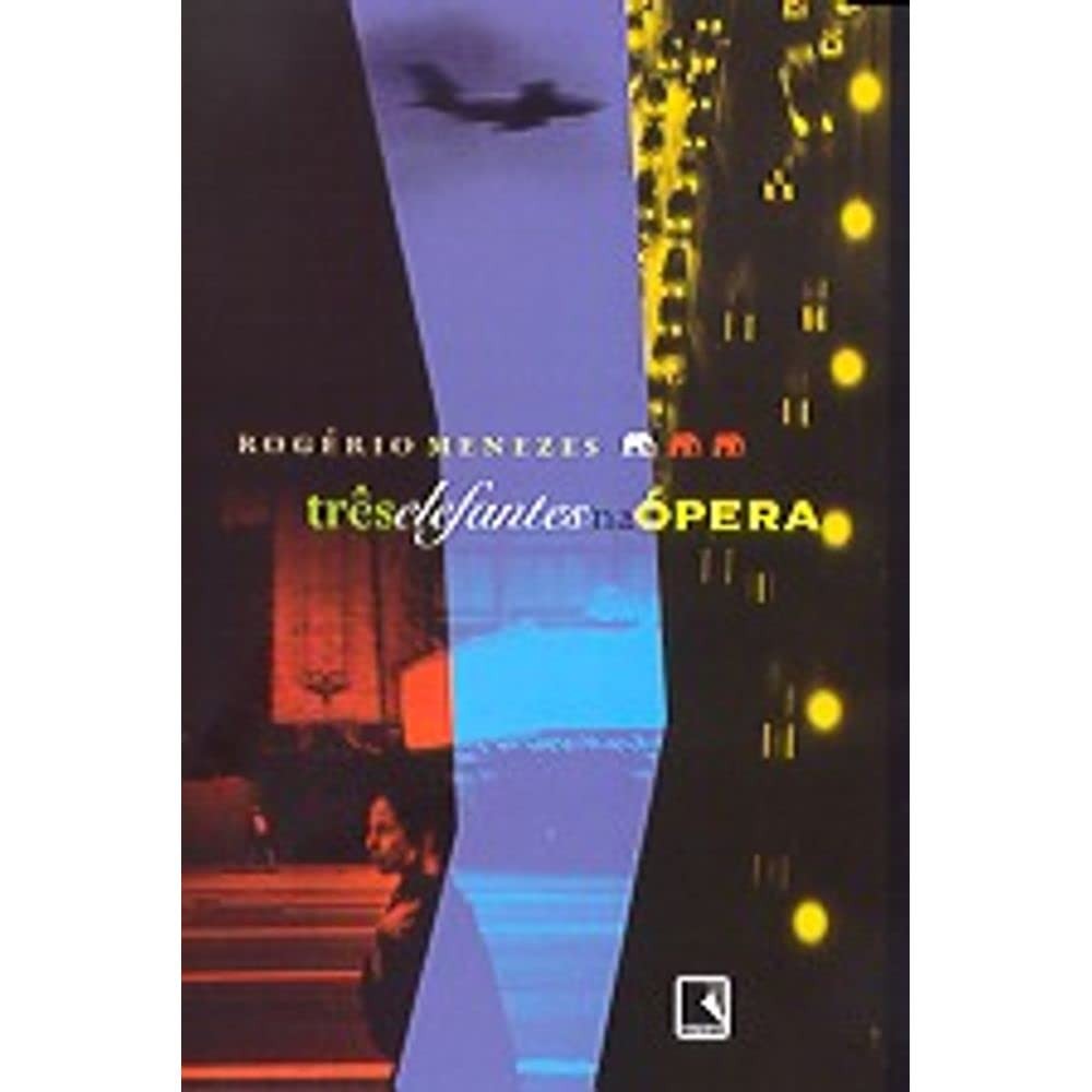 Livro: Três Elefantes Na Ópera Autor: Rogério Menezes (Novo, Lacrado)