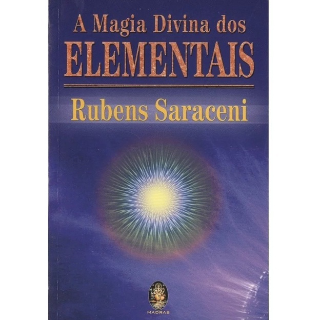 Magia Divina Dos Elementais (a) - Rubens Saraceni