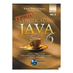 Certificação Java 6. a Bíblia - Volume 2 de Roberto Rubinstein Serson 6277977