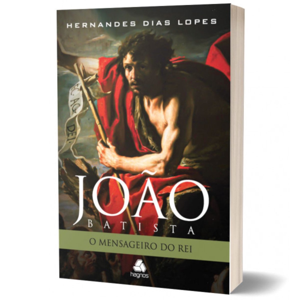 João Batista - O mensageiro do Rei | Hernandes Dias Lopes em Oferta na Shopee