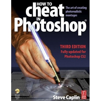 How To Cheat In Photoshop: The Art Of Creating Photorealistic Montages de Steve Caplin 6353465