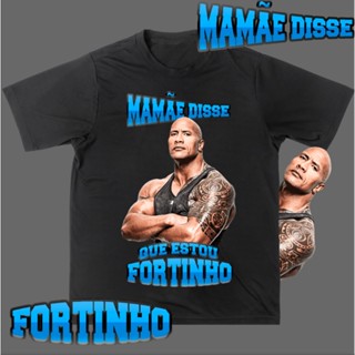Camisa Streetwear The Rock Mamãe Disse Que Estou Fortinho Camiseta GYM Treino Lançamento - Fio 30.1 Enviamos em 24 horas